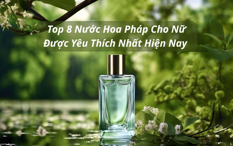 nước hoa pháp cho nữ