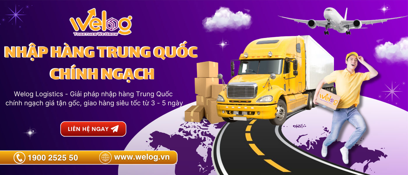 Nhập hàng Trung Quốc thông qua WeLog Logistics